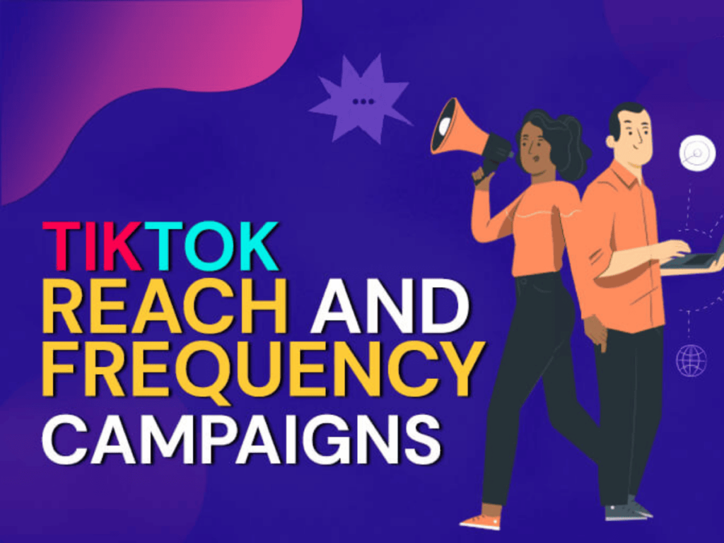 Overview of Reach and Frequency advertising on TikTok